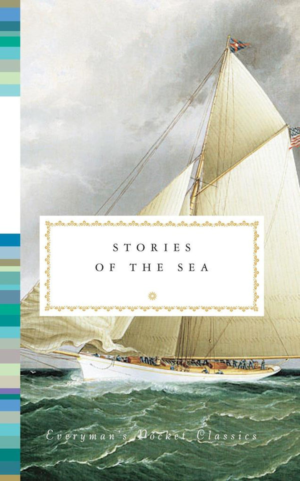 Stories of The Sea : Everyman's Pocket Classics