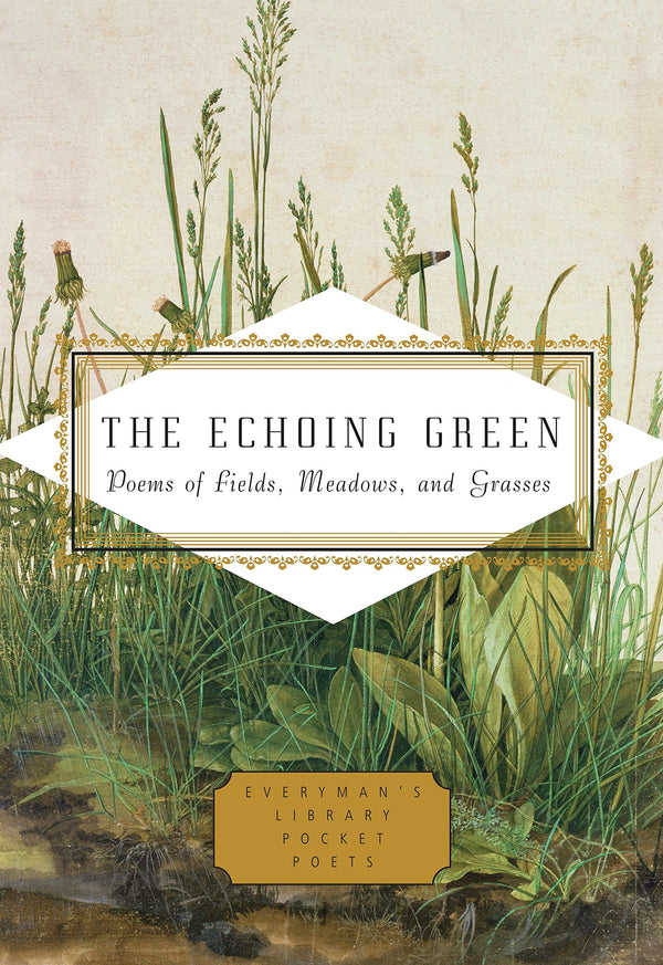 The Echoing Green : Poems of Fields, Meadows, and Grasses